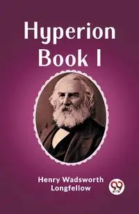 Hyperion Book I - Henry Longfellow Wadsworth