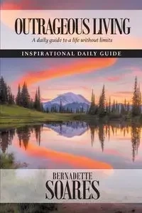 Outrageous Living (Nature 2nd ed) - Bernadette Soares