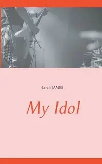 My Idol - James Sarah