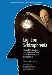 Light on Schizophrenia - Abram Hoffer Dr.