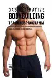 Das ultimative Bodybuilding-Trainingsprogramm - Joseph Correa