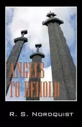 Angels to Behold - Nordquist R. S.