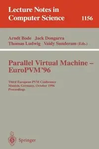 Parallel Virtual Machine - EuroPVM'96 - Bode Arndt