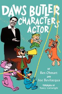 Daws Butler - Characters Actor - Ben Ohmart