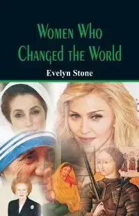 Women Who Changed the World - Evelyn Stone