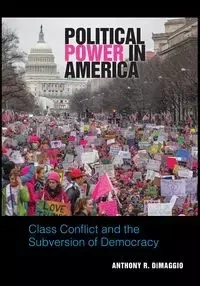 Political Power in America - Anthony R. DiMaggio