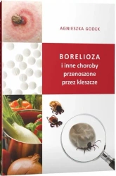 Borelioza i inne choroby przenoszone przez... - Agnieszka Godek