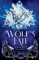 Wolf's Fate - Mitchell Eve L.