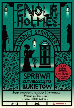 Sprawa złowieszczych. bukietów Enola Holmes. Tom 3 - Nancy Springer