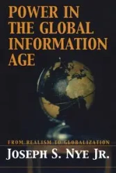 Power in the Global Information Age - Joseph S. Nye Jr.