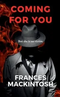Coming For You - Frances Mackintosh