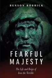 Fearful Majesty - Bobrick Benson