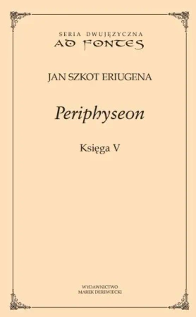 Periphyseon Księga 5 - Jan Szkot Eriugena