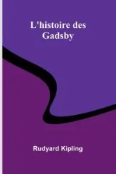 L'Histoire Des Gadsby - Kipling Rudyard