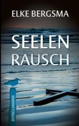 Seelenrausch - Elke Bergsma