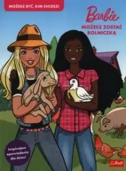 Barbie. Możesz zostać rolniczką - Opracowanie zbiorowe