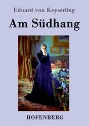 Am Südhang - von Keyserling Eduard