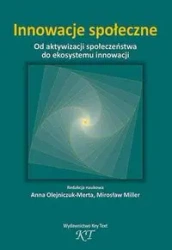 Innowacje społeczne - red. Olejniczuk-Merta