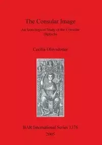The Consular Image - Cecilia Olovsdotter