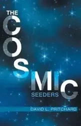 The Cosmic Seeders - David Pritchard