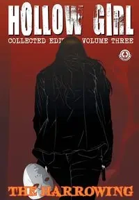Hollow Girl Collected Edition Volume 3 - The Harrowing - Luke Cooper