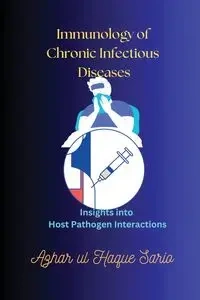 Immunology of Chronic Infectious Diseases - Sario Azhar ul Haque