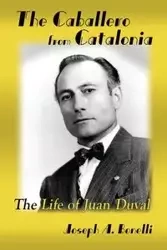 The Caballero from Catalonia - Joseph A. Bonelli