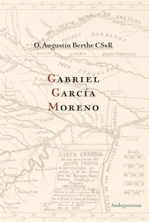 Gabriel Garcia Moreno - Augustin Berthe