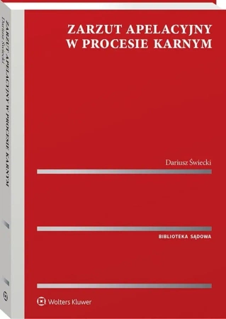 Zarzut apelacyjny w procesie karnym - Dariusz Świecki