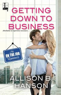 Getting Down to Business - Hanson Allison B.
