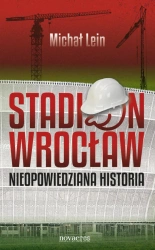 eBook Stadion Wrocław. Nieopowiedziana historia - Michał Lein epub mobi