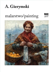 Gierymski. Malarstwo - Stefania Krzysztofowicz-Kozakowska