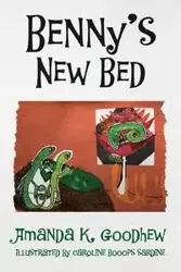 Benny's New Bed - Amanda Goodhew