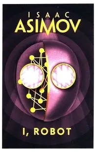 I, Robot - Isaac Asimov