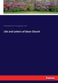Life and Letters of Dean Church - Richard William Church