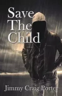 Save the Child - Porter Jimmy Craig