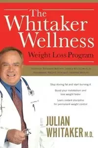 WHITAKER WELLNESS WEIGHT - Julian M.D. Whitaker