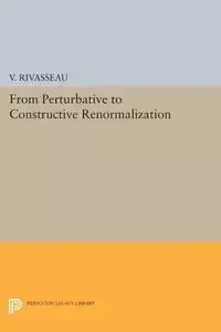 From Perturbative to Constructive Renormalization - Rivasseau V.