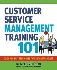 Customer Service Management Training 101 - Renee Evenson