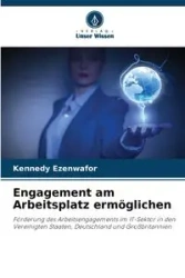 Engagement am Arbeitsplatz ermöglichen - Ezenwafor Kennedy