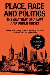 Place, Race and Politics - Leanne Weber