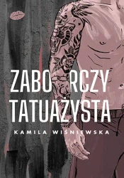Zaborczy tatuażysta - Kamila Wiśniewska