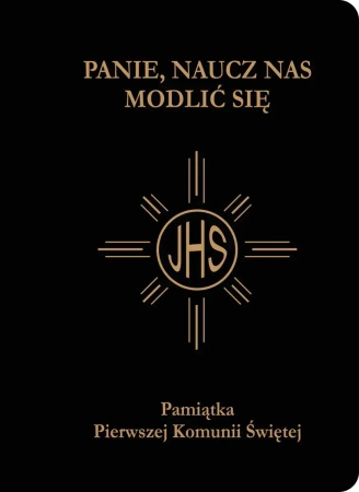 Panie, naucz nas modlić się. Modlitewnik pierwszokomunijny czarny - praca zbiorowa