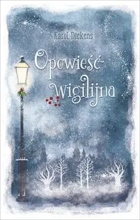 Opowieść wigilijna - Charles Dickens