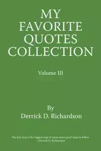 My Favorite Quotes Collection - Derrick D. Richardson