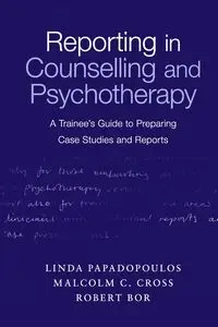 Reporting in Counselling and Psychotherapy - Linda Papadopoulos