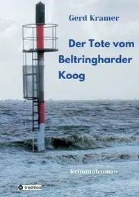 Der Tote vom Beltringharder Koog - Kramer Gerd
