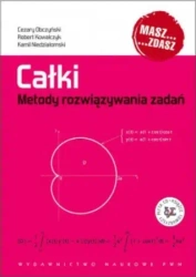 Całki metody rozwiązywania zadań - Robert Kowalczyk, Cezary Obczyński, Kamil Niedzia