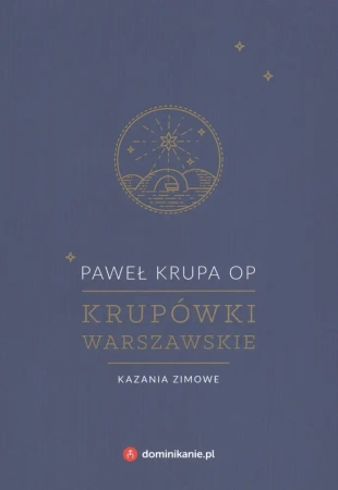 Krupówki warszawskie kazania zimowe - Paweł Krupa
