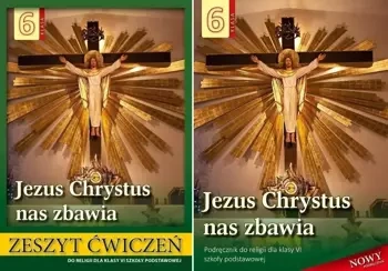 Jezus Chrystus nas zbawia 6 Podręcznik Ćwiczenia